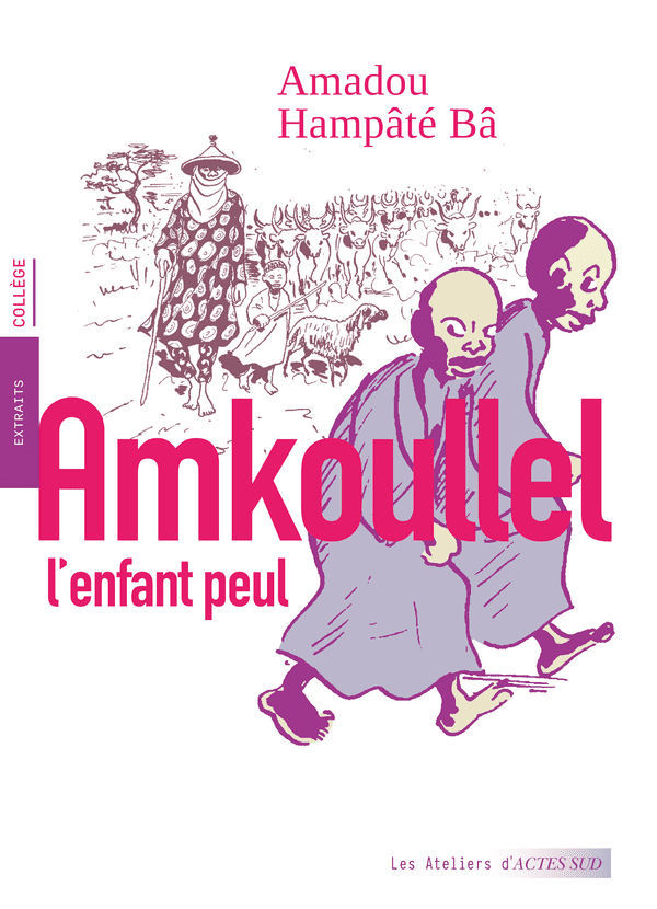 Les  Mémoires (revisitées) d’Amadou Hampâté Bâ