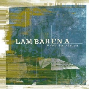 Lambarena, Bach to Africa