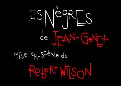 Les Nègres de Jean Genet, mise en scène de Robert Wilson