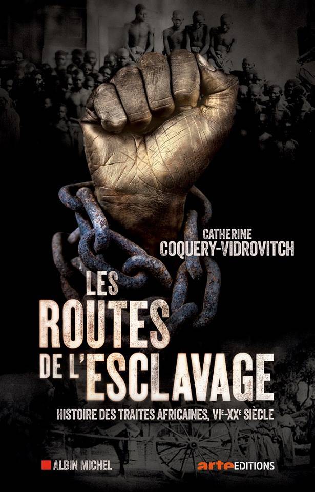 LES ROUTES DE L'ESCLAVAGE de Catherine Coquery-Vidrovitch
